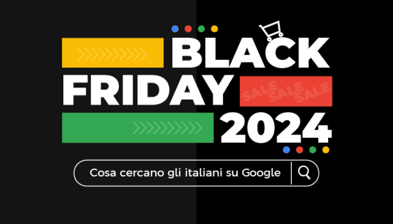 black friday 2024 le ricerche su Google